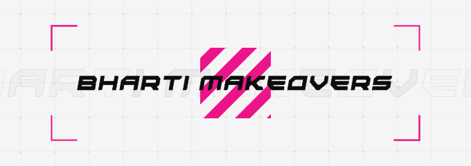 Bharti Makeovers